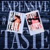 Rasta Tahj - Expensive Taste