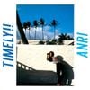 杏里 [Anri] - Timely!!