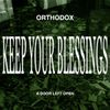 Orthodox - Keep Your Blessings