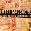 Total Massacre - Satisfaction Guaranteed