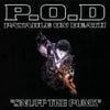 P.O.D. - Snuff The Punk