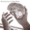 Destroyer - We'll Build Them a Golden Bridge