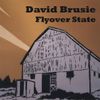 David Brusie - Flyover State