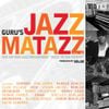 Guru - Jazzmatazz, Vol. 4: The Hip Hop Jazz Messenger: Back to the Future