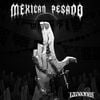 Mexican Pesado