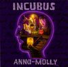 Incubus - Anna-Molly