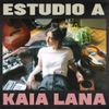 Kaia Lana - Estudio A
