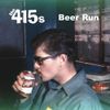 The 415s - Beer Run EP