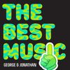 George & Jonathan - The Best Music