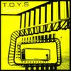 T.O.Y.S - Sicks