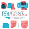 James Brandon Lewis - Abstraction Is Deliverance