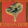 Siouxsie and the Banshees - Cities in Dust