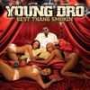 Young Dro - Best Thang Smokin'