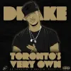Drake - Toronto's Very Own