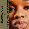 Jaquavious - The Town Of Pound