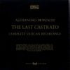 Alessandro Moreschi - The Last Castrato