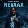 Kenny Muney - Nevaaa
