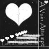 A Vain Attempt - Love Is Like Suicide
