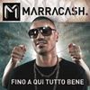 Marracash - Fino A Qui Tutto Bene