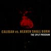 Caliban & Heaven Shall Burn - The Split Program