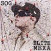 SOG - &Eacute;LITE MEXA