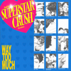 Superstar Crush - Way Too Much