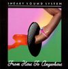Sneaky Sound System - From Here to Anywhere