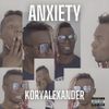 Kory Alexander - Anxiety