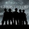 My Chemical Romance - The Ghost of You