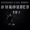 MOSKOVACI - SHROUDED EP 2