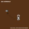 Bad Astronaut - Twelve Small Steps, One Giant Disappointment