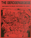 The Gerogerigegege - Nothing To Hear / Nothing To... 1985