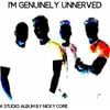 Nicky Core - I'm Genuinely Unnerved