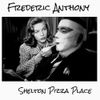 Frederic Anthony - Shelton Pizza Place