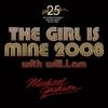 Michael Jackson - The Girl Is Mine 2008