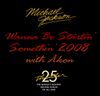 Michael Jackson - Wanna Be Startin' Somethin&rsquo; 2008