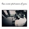 The Cure - Pictures of You