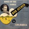 Bob Atcher - Songs of The Saddle