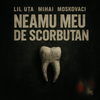 MOSKOVACI - NEAMU MEU DE SCORBUTAN
