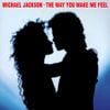 Michael Jackson - The Way You Make Me Feel