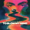 Luke Haines - Going Down To The River… To Blow My Mind