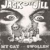 Jack Off Jill - My Cat / Swollen