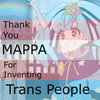 Lovekatsu - Thank You, MAPPA, for Inventing Trans People