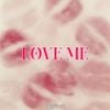 Joey Zinnack - Love Me