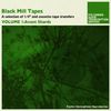 Pye Corner Audio - Black Mill Tapes Volume 1: Avant Shards
