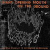 GIANT OPENING MOUTH ON THE GROUND