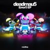 deadmau5 - Error5