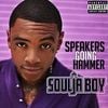 Soulja Boy - Speakers Going Hammer