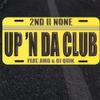 2nd II None - Up 'N Da Club