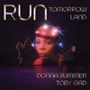 Donna Summer - RUN (Tomorrowland)